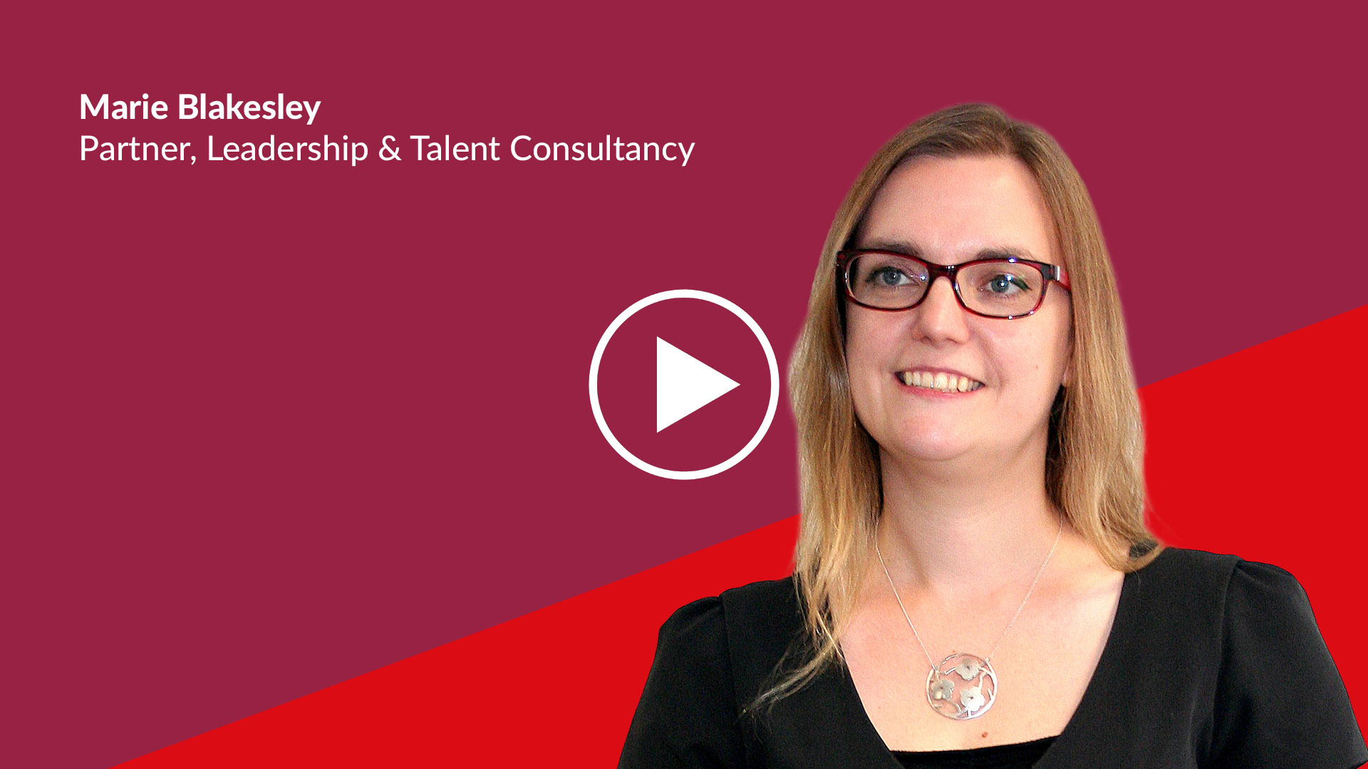 Marie Blakesley- Partner, Leadership & Talent Consultancy
